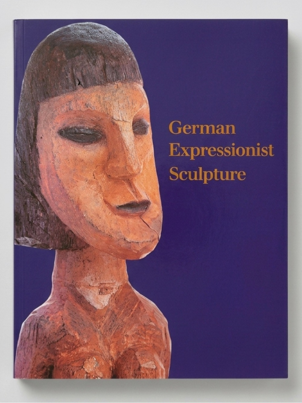 German Expressionist Sculpture (1983 Exhibition Catalogue) by Stephanie Barron